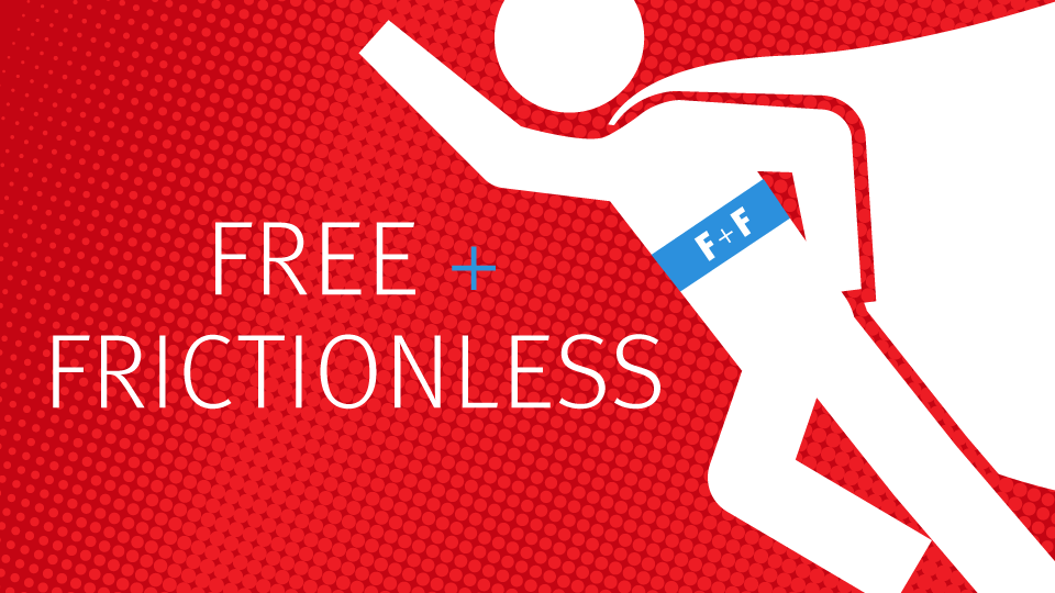Free and Frictionless