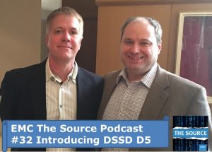 EMC The Source Podcast: Episode #32: Introducing DSSD D5 with Will Layton