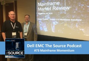 Dell EMC The Source Podcast Episode #73: Mainframe Momentum