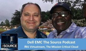 Dell EMC The Source Podcast Episode #81: Virtustream