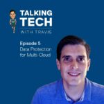 Talking Tech with Travis - Episode 5