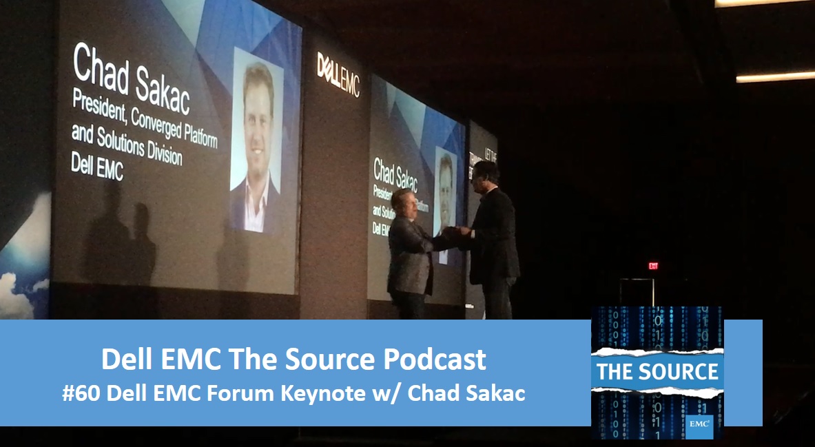 Dell EMC The Source Podcast Episode #60: Dell EMC Forum Keynote